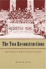 The Two Reconstructions  The Struggle for Black Enfranchisement