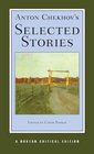 Anton Chekhov's Selected Stories (Norton Critical Editions)