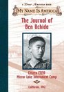 The Journal of Ben Uchida Citizen 13559 Mirror Lake Internment Camp California 1942