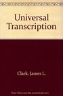 Universal Transcription