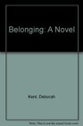 Belonging A Novel