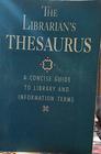 Librarian's Thesaurus A Concise Guide to Library and Information Terms