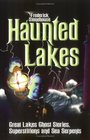 Haunted Lakes Great Lakes Ghost Stories Superstitions and Sea Serpents