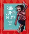 Run Jump Play Healthy Active Habits
