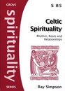 Celtic Spirituality Rhythm Routs and Relationships