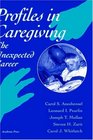 Profiles in Caregiving  The Unexpected Career