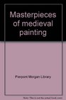 Masterpieces of medieval painting The art of illumination