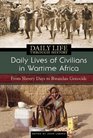 Daily Lives of Civilians in Wartime Africa From Slavery Days to Rwandan Genocide