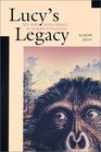 Lucy's Legacy Sex and Intelligence in Human Evolution