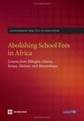 Abolishing School Fees in Africa Lessons Learned in Ethiopia Ghana Kenya and Mozambique