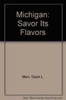 Michigan: Savor Its Flavors