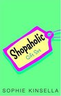 Shopaholic: Shopaholic Ties the Knot / Shapaholic Takes Manhattan / Confessions of a Shopaholic