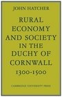 Rural Economy and Society in the Duchy of Cornwall 13001500