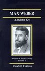 Max Weber  A Skeleton Key