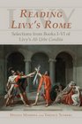 Reading Livy's Rome Selections from Books IVI Of Livy's Ab Urbe Condita