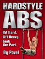 Hardstyle ABS Hit Hard Lift Heavy Look the Part