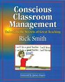 Conscious Classroom Management Unlocking the Secrets of Great Teaching