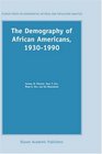 The Demography of African Americans 19301990