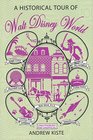 A Historical Tour of Walt Disney World
