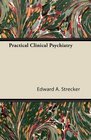Practical Clinical Psychiatry