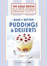 Great British Bake Off ? Bake it Better (No.5): Puddings & Desserts