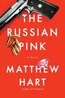 The Russian Pink A Novel