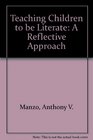 Teaching Children to Be Literate A Reflective Approach