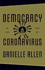 Democracy in the Time of Coronavirus