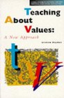 Teaching About Values A New Approach