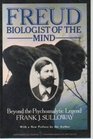 Freud biologist of the mind Beyond the psychoanalytic legend