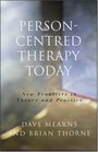 PersonCentred Therapy Today  New Frontiers in Theory and Practice
