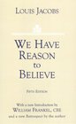 We Have Reason To Believe: Some Aspects of Jewish Theology Examined in the Light of Modern Thought