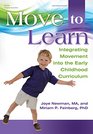 Move to Learn Integrating Movement into the Early Childhood Classroom