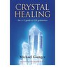 Healing Crystals: The A-z Guide to 430 Gemstones -- 2005 publication