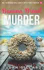 Banana Bread  Murder An Oceanside Cozy Mystery Book 72
