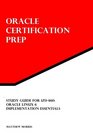 Study Guide for 1Z0460 Oracle Linux 6 Implementation Essentials Oracle Certification Prep