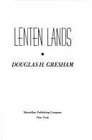 Lenten Lands: My Childhood With Joy Davidman and C.S. Lewis