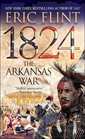 1824: The Arkansas War (Trail of Glory, Bk 2)