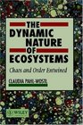 The Dynamic Nature of Ecosystems Chaos and Order Entwined