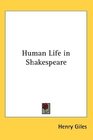 Human Life in Shakespeare