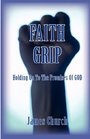 Faith Grip Holding On To The Promises Of God