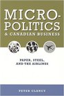 Micropolitics and Canadian Business Paper Steel and the Airlines