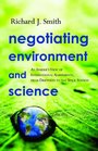 Negotiating Environment and Science An Insider's View of International Agreements from Driftnets to the Space Station