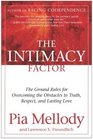 The Intimacy Factor  The Ground Rules for Overcoming the Obstacles to Truth Respect and Lasting Love
