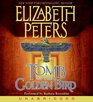 Tomb of the Golden Bird CD (Amelia Peabody Mysteries (Audio))