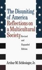 The Disuniting of America Reflections on a Multicultural Society