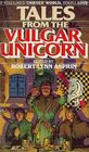 Tales From The Vulgar Unicorn (Thieves' World, Bk 2)