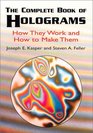 The Complete Book of Holograms  How They Work and How to Make Them