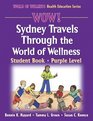 WOW Sydney Travels Through the World of WellnessPurple LevelPaper Student Book