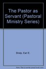 The Pastor As Servant